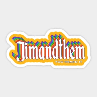 Jim and Them Resort Sticker